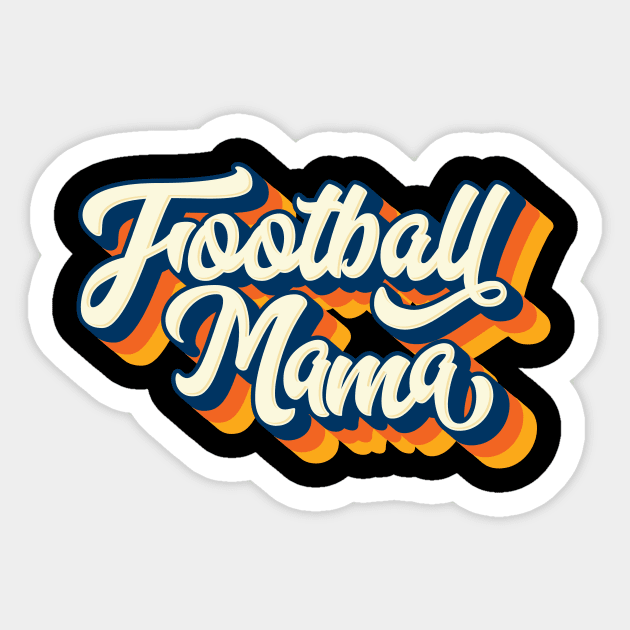 Football Mama' Awesome  Sport Football Sticker by ourwackyhome